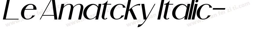 Le Amatcky Italic字体转换